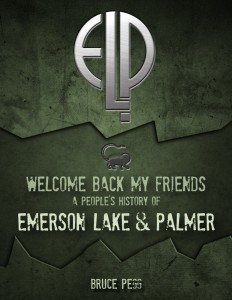 Welcome Back My Friends - A People’s History of Emerson, Lake & Palmer (Softback)